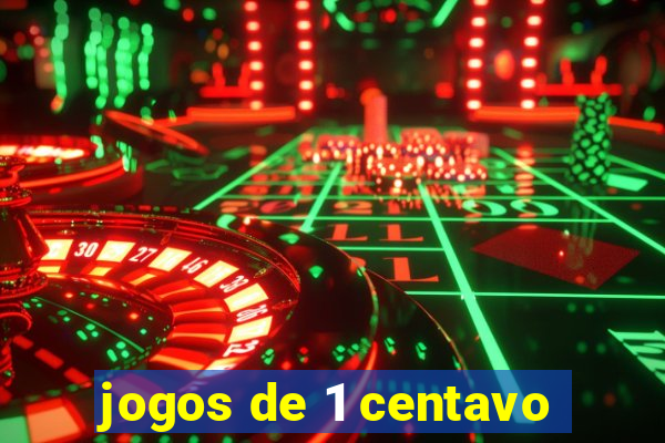 jogos de 1 centavo