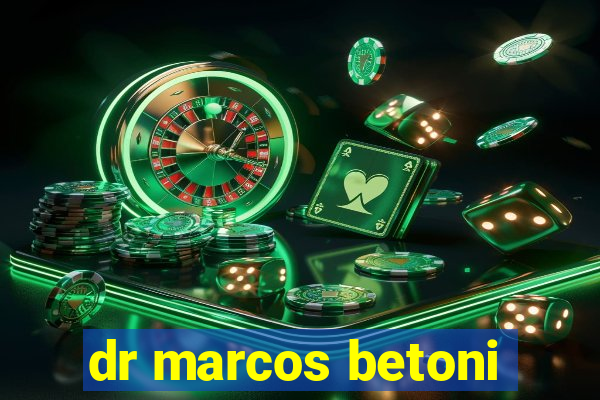 dr marcos betoni