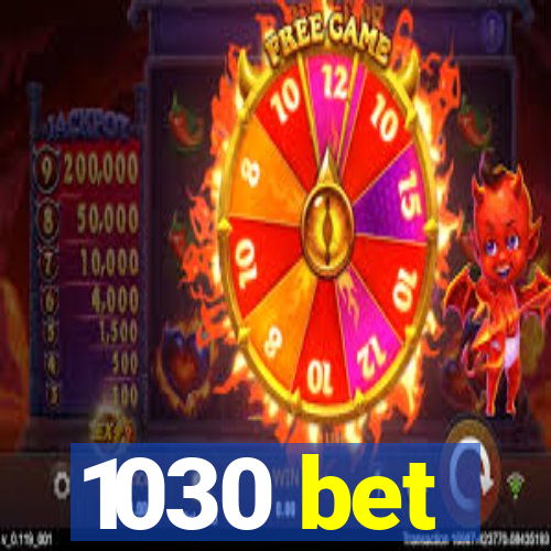 1030 bet