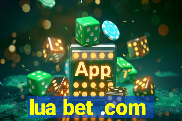 lua bet .com