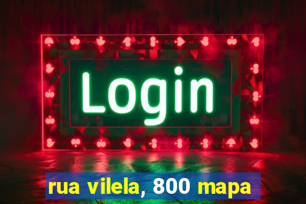 rua vilela, 800 mapa