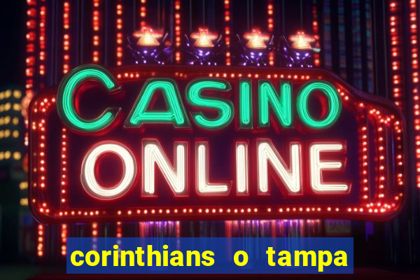 corinthians o tampa da bola