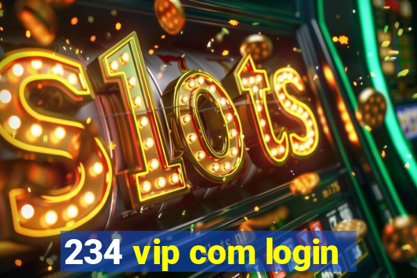 234 vip com login