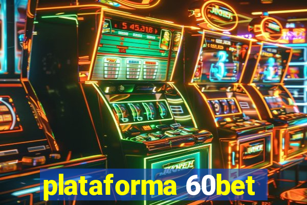plataforma 60bet