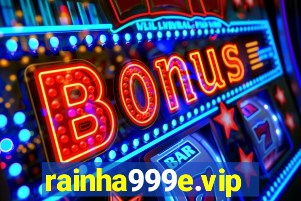 rainha999e.vip