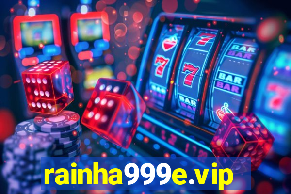rainha999e.vip