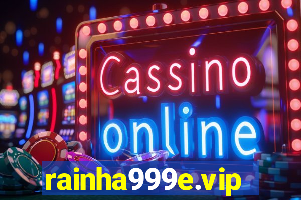 rainha999e.vip