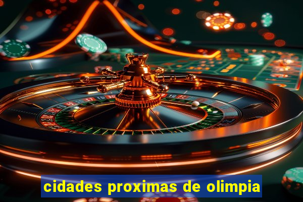 cidades proximas de olimpia