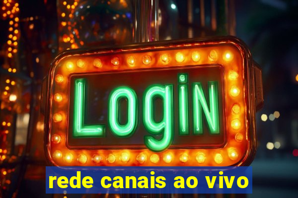 rede canais ao vivo