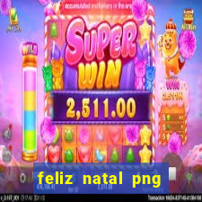 feliz natal png para imprimir