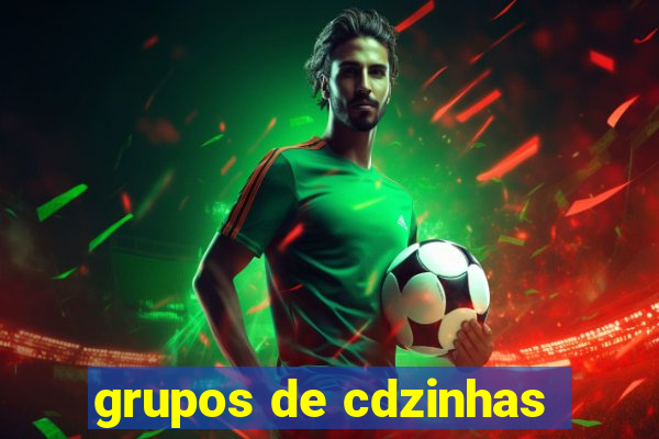 grupos de cdzinhas