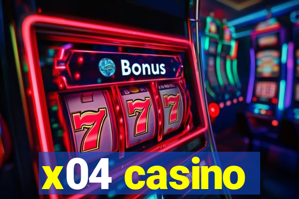 x04 casino