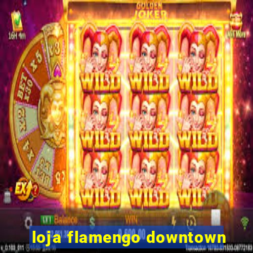 loja flamengo downtown