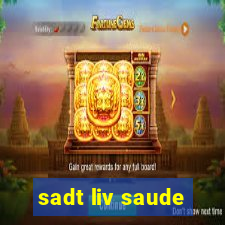 sadt liv saude