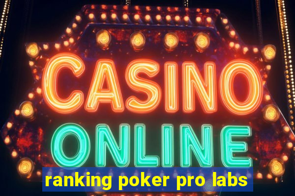 ranking poker pro labs