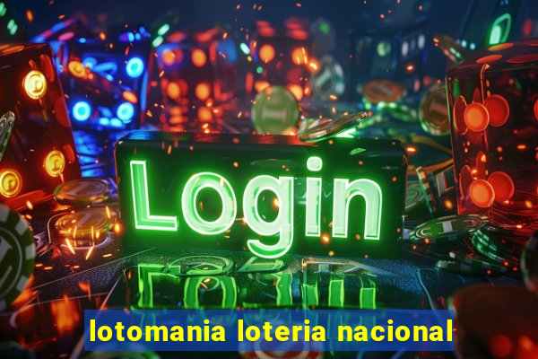lotomania loteria nacional