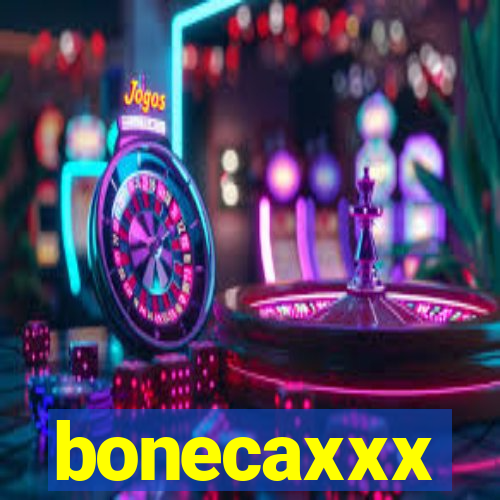 bonecaxxx