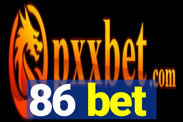 86 bet