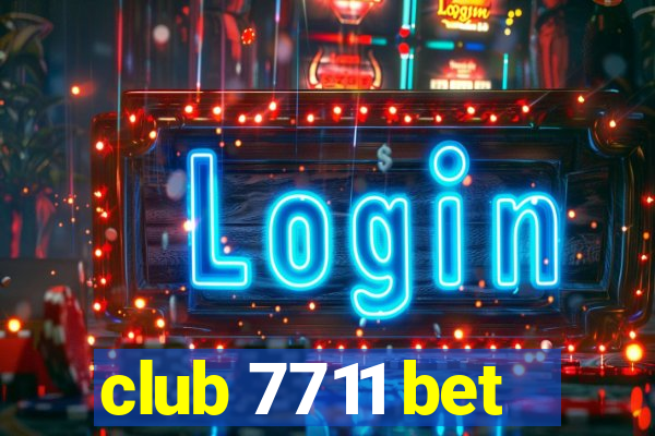 club 7711 bet