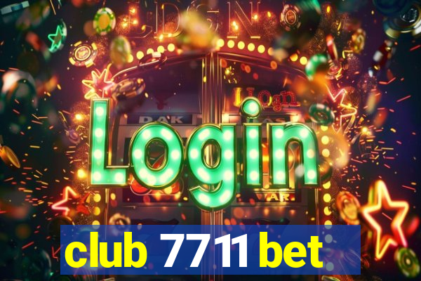 club 7711 bet
