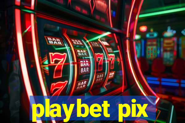 playbet pix