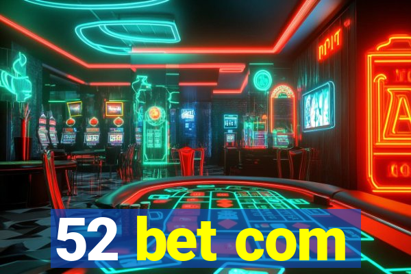 52 bet com