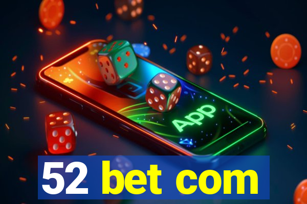 52 bet com