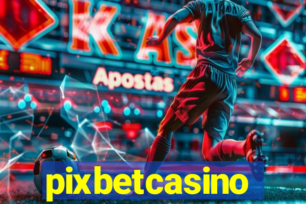 pixbetcasino