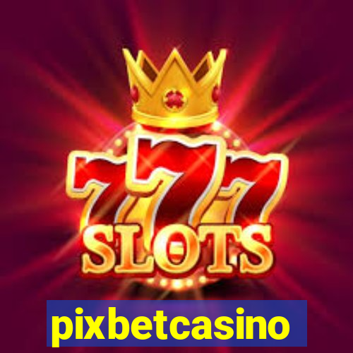 pixbetcasino