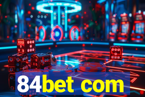 84bet com