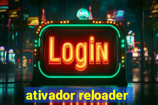 ativador reloader