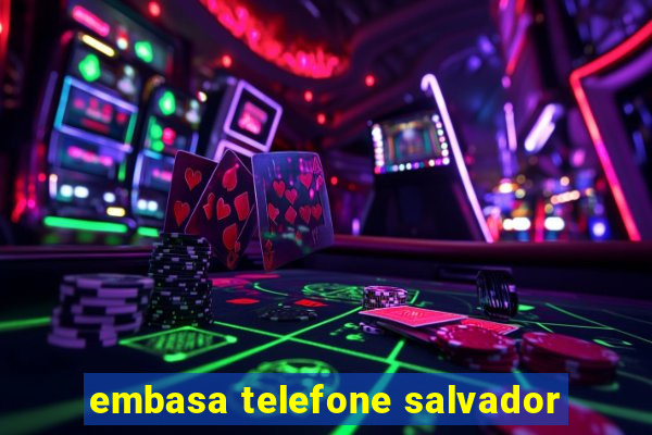 embasa telefone salvador