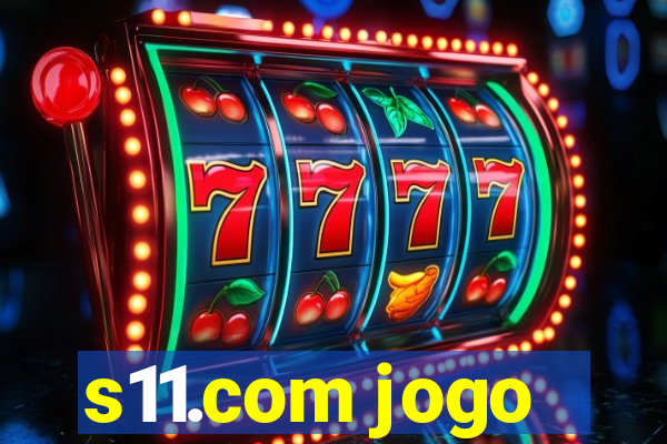 s11.com jogo
