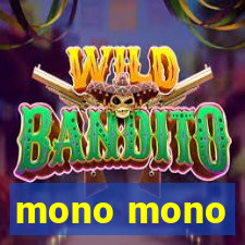 mono mono