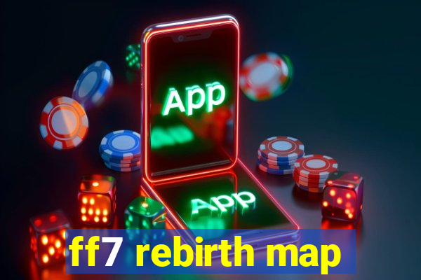 ff7 rebirth map