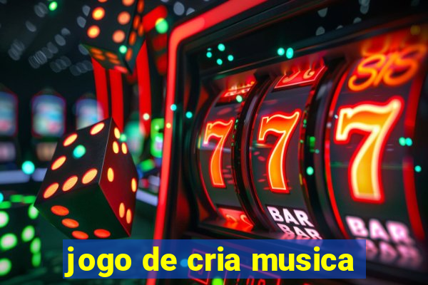jogo de cria musica