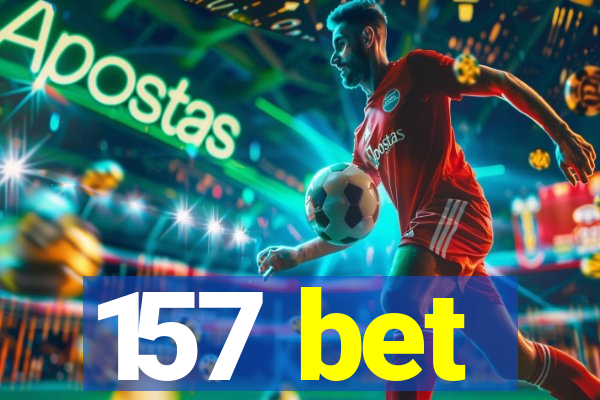 157 bet