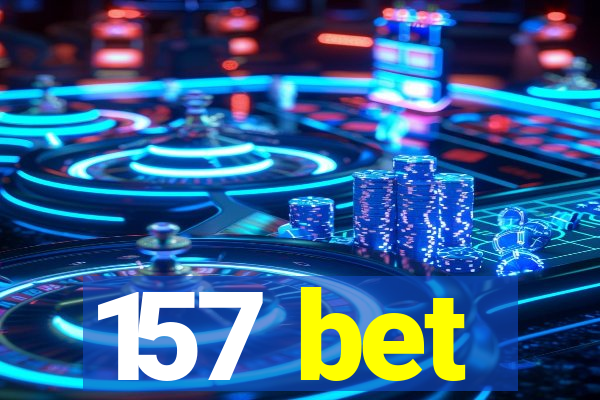 157 bet