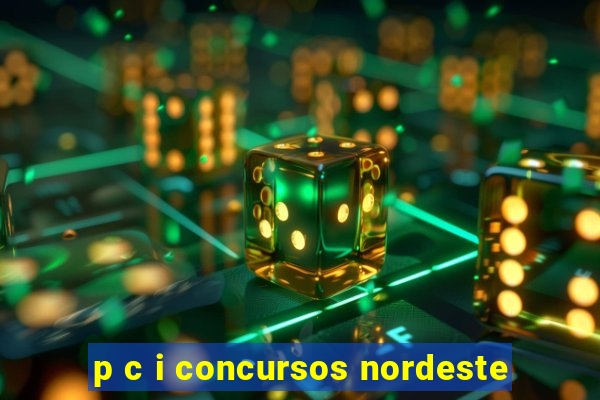 p c i concursos nordeste