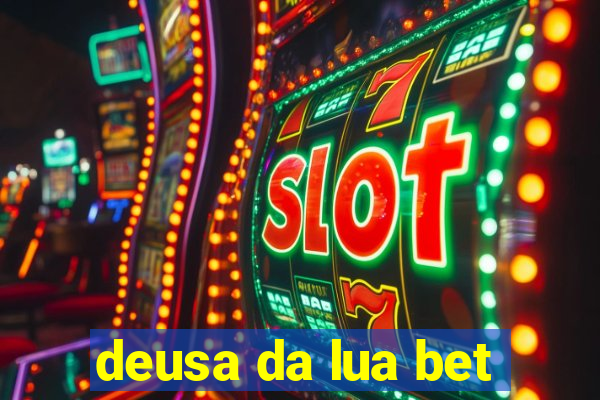 deusa da lua bet
