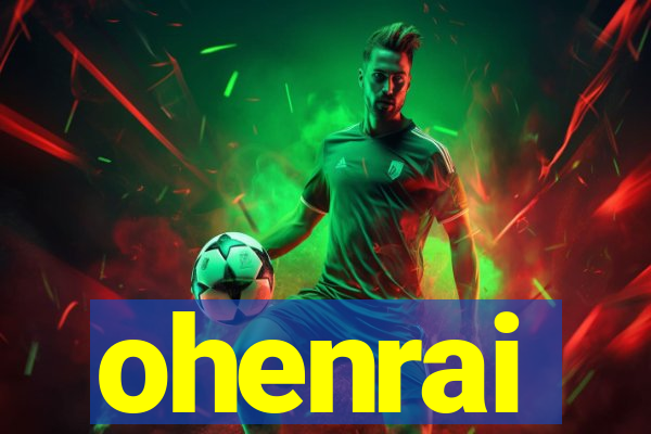 ohenrai