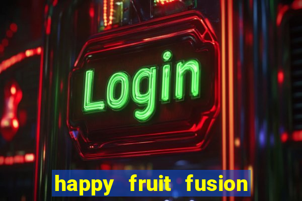 happy fruit fusion paga mesmo