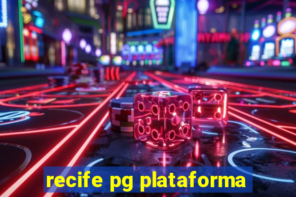 recife pg plataforma
