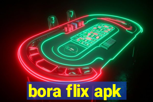 bora flix apk
