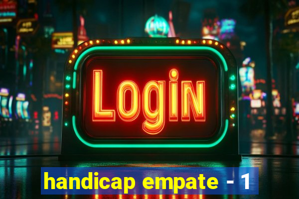 handicap empate - 1