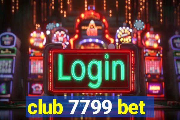 club 7799 bet