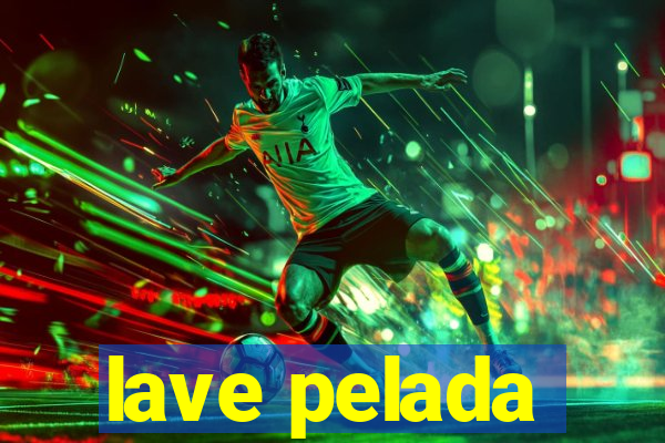 lave pelada