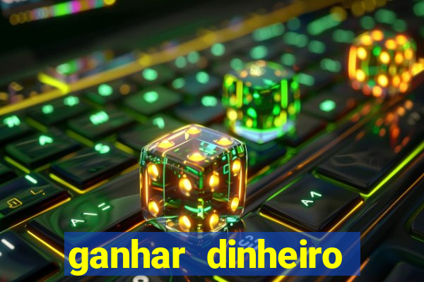 ganhar dinheiro jogando sem deposito
