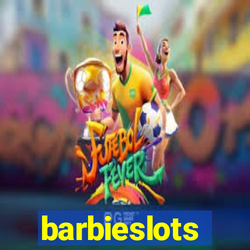 barbieslots
