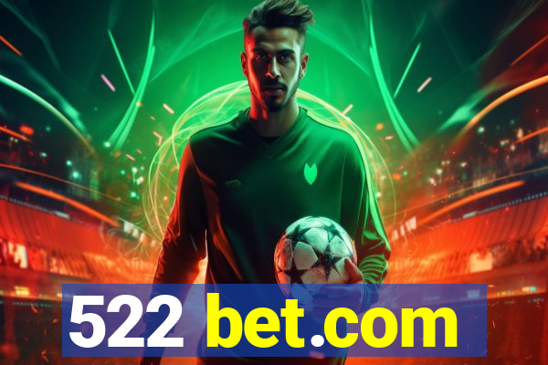 522 bet.com